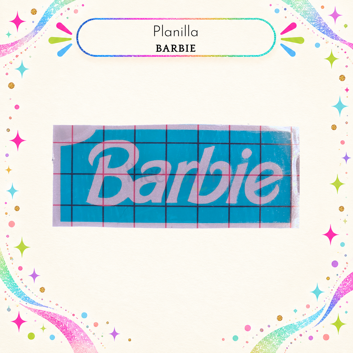 Plantilla Adhesiva - Barbie (uso individual)